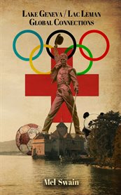 Lake Geneva / Lac Leman Global Connections cover image