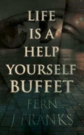 Life Is a Help Yourself Buffet cover image