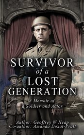 Survivor of a Lost Generation : A Memoir of Soldier and Actor cover image