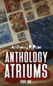 Anthology Atriums Two cover image