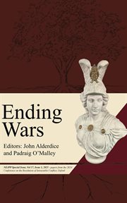 Ending Wars : Nejpp Special Issue, Issue 1, 2025 - Papers From The 2024 Conference On The Resolution Of Intractabl cover image