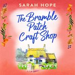 The Bramble Patch Craft Shop cover image