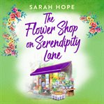 The Flower Shop on Serendipity Lane cover image