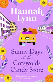 Sunny Days at the Cotswolds Candy Store : Cotswolds Candy Store cover image