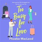 Too Busy for Love cover image