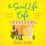 The Sweet Life Café cover image