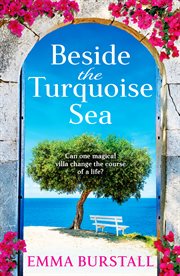 Beside the Turquoise Sea : Enjoy a Gorgeous Getaway to Crete With Emma Burstall's New Read cover image