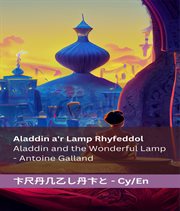 Aladdin A'r Lamp Rhyfeddol Aladdin and the Wonderful Lamp : Tranzlaty Cymraeg English cover image