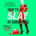 How to Slay at Christmas cover image