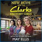 New Hope for the Clarks Factory Girls cover image