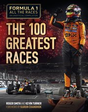 Formula 1 All the Races: The 100 Greatest Races cover image