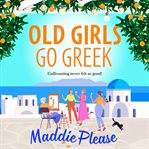 Old Girls Go Greek cover image