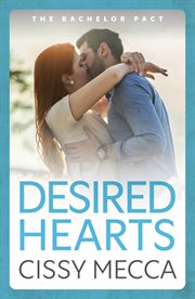 Desired Hearts : Welcome to Cedar Falls - Your New Steamy Small Town Romance Obsession cover image