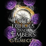 Fate of Echoes and Embers cover image