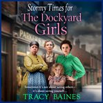Stormy Times for the Dockyard Girls cover image