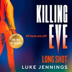 Killing Eve: Long Shot cover image