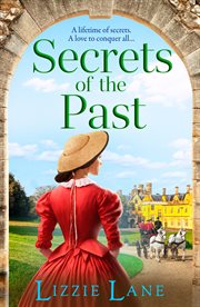 Secrets of the Past : A page-turning family saga from bestseller Lizzie Lane cover image