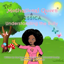 Cover image for The Motivational Queen and Jessica Understanding The Bully