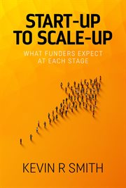 Start-up to scale-up. What Funders Expect at Each Stage cover image