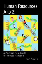 Human resources a to z. A Practical Field Guide  for People Managers cover image