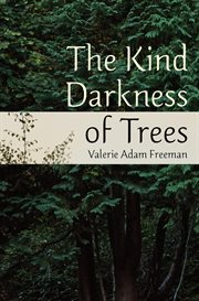 The kind darkness of trees cover image