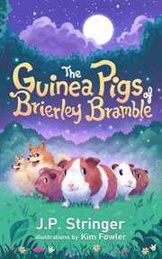 The guinea pigs of brierley bramble cover image