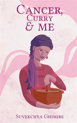 Cover image for Cancer, Curry & Me