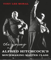 The young alfred hitchcock's moviemaking master class cover image