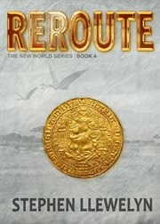 Reroute. The New World Series Book Four cover image