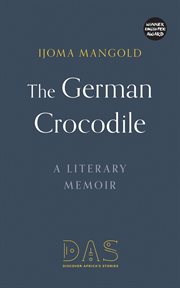 The german crocodile. A Literary Memoir cover image