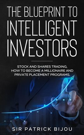 Cover image for THE BLUEPRINT TO INTELLIGENT INVESTORS