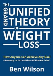 The grand unified theory of weight loss cover image