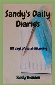 Sandy's daily diaries. 101 Days of Social Distancing cover image