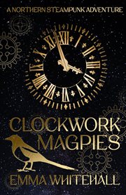 Clockwork magpies cover image