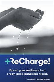 Recharge!. Boost your resilience in a crazy, post-pandemic world cover image