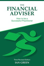 The financial adviser. How to be a Successful Practitioner cover image