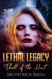 Lethal legacy. Thrill of The Hunt cover image