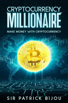 Cover image for Cryptocurrency Millionaire