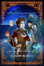 Morgan le fay. Children of this World cover image