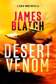 Desert venom : A Cold War novella cover image