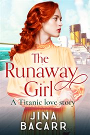 The runaway girl : a Titanic love story cover image