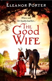 The good wife : a historical tale of love, alchemy, courage and change cover image