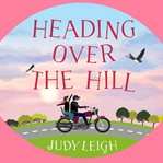 Heading over the hill cover image