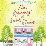 New beginnings at seaside blooms cover image