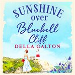 Sunshine over Bluebell Cliff cover image