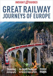 Insight Guides Great Railway Journeys of Europe: Travel Guide cover image