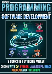Computer programming and software development : Coding With C#, Python, JavaScript, React, Angular And Typescript cover image