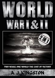 World war i & ii: two wars, one world : Two Wars, One World cover image