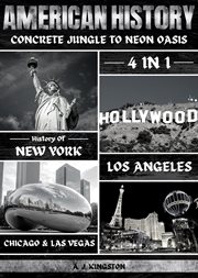 American history : 4-In-1 History Of New York, Los Angeles, Chicago & Las Vegas cover image