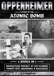 Oppenheimer : Manhattan Project At Los Alamos, Trinity Test, Hiroshima & Nagasaki cover image